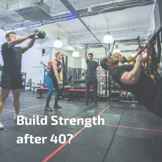 Building Strength After 40: Yes, You Can! 1 Build strength Blog pic